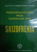 Pendekatan Holistik pada Gangguan Jiwa Skizofrenia