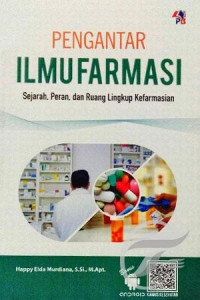 Pengantar Ilmu Farmasi: Sejarah, Peran, dan Ruang Lingkup Kefarmasian