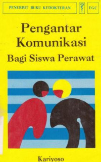 Pengantar Komunikasi Bagi Siswa Perawat