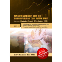 Penghitungan Unit Cost (UC) dan Penyusunan Tarif Rumah Sakit dengan Metode Double Distributor