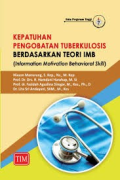 Kepatuhan Pengobatan Tuberkulosis Berdasarkan Teori IMB