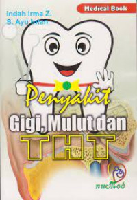 Penyakit Gigi, Mulut, dan THT