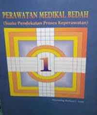 Perawatan Medikal Bedah: Suatu Pendekatan Proses Keperawatan (Jil.1)