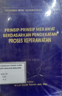 Prinsip-prinsip Merawat berdasarkan Pendekatan Proses Keperawatan