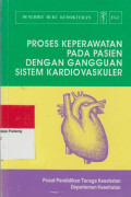 Proses Keperawatan pada Pasien  dengan Gangguan Sistem Kardiovaskuler