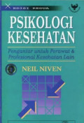 Psikologi Kesehatan: Pengantar untuk Perawat & Profesional Kesehatan Lain