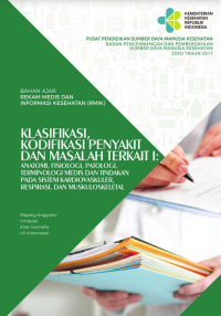 KKPMT I: Anatomi, Fisiologi, Patologi, Terminologi Medis, dan Tindakan pada Sistem Kardiovaskuler, Respirasi, Muskuloskeletal