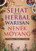 Sehat dengan Herbal Warisan Nenek Moyang: Penumpas Segala Penyakit