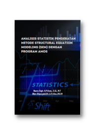 Analisis Statistik Pendekatan Metode Structural Equation Modeling (SEM) dengan Program Amos