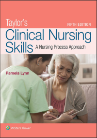 Taylor's Clinical Nursing Skills: a nursing approach