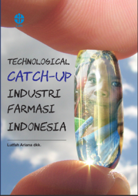 Techological Catch-Up Industri Farmasi Indonesia