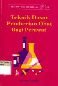 Teknik Dasar Pemberian Obat bagi Perawat 1