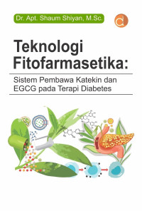 Teknologi Fitofarmasetika: Sistem Pembawa Katekin dan EGCG pada Terapi Diabetes