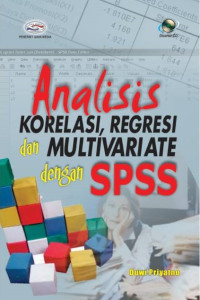 Analisis Korelasi, Regresi dan Multivariate dengan SPSS