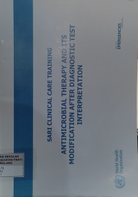 Sari Clinical Care Training : Antimicrobial Therapy and ITS Modification After Diagnostic Test Interpretation