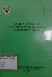 Asuhan Kebidanan pada Ibu dengan Gangguan Sistem Reproduksi