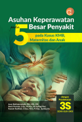 Asuhan Keperawatan pada 5 Besar Penyakit pada kasus KMB, Maternitas dan Anak