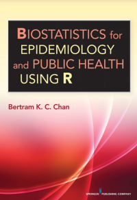 Biostatistics for Epidemiology and Public Health Using R