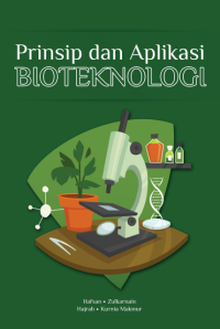 Prinsip dan Aplikasi Bioteknologi