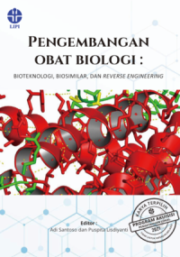 Pengembangan Obat Biologi: Bioteknologi, Biosimilar, dan Reverse Engineering