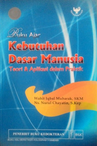 Buku Ajar Kebutuhan Dasar Manusia: Teori & Aplikasi dalam Praktik