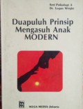 Duapuluh Prinsip Mengasuh Anak Modern