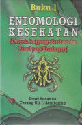 Buku 1 Entomologi Kesehatan : Artropoda Pengganggu Kesehatan dan Parasit yang dikandungnya