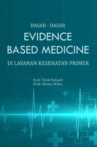 Dasar-Dasar Evidance Based Medicine di Layanan Kesehatan Primer