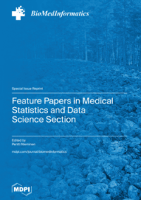 Feature Papers in Medical Statistics and Data Science Section