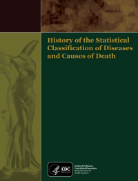 History of The Statistical Classification of Diseases and Causes of Death