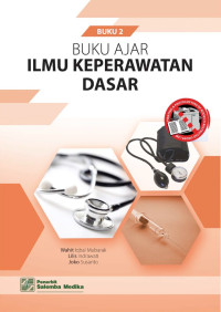 Buku Ajar Ilmu Keperawatan Dasar (Buku 2)