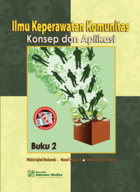 Ilmu Keperawatan Komunitas: Konsep dan Aplikasi