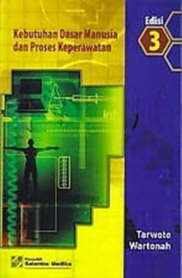 Kebutuhan Dasar Manusia dan Proses Keperawatan