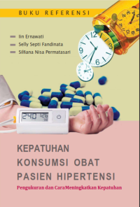 Kepatuhan Konsumsi Obat Pasien Hipertensi: Pengukuran dan Cara Meningkatkan Kepatuhan