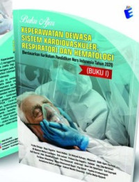 Buku Ajar Keperawatan Dewasa Sistem Kardiovaskuler, Respiratori, dan Hematologi
