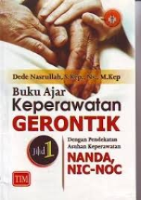 Buku Ajar Keperawatan Gerontik dengan pendekatan asuhan keperawatan NANDA, NIC-NOC