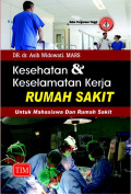 Kesehatan & Keselamatan Kerja Rumah Sakit: untuk mahasiswa dan rumah sakit