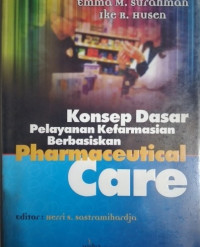 Konsep Dasar Pelayanan Kefarmasian Berbasiskan Pharmaceutical Care