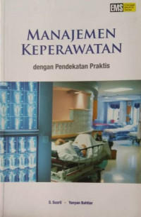 Manajemen Keperawatan dengan Pendekatan Praktis