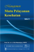 Manajemen Mutu Pelayanan Kesehatan : Teori, Strategi dan Aplikasi Vol 1