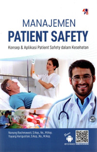 Manajemen Patient Safety: Konsep & Aplikasi Patient Safety dalam kesehatan