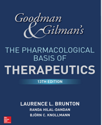 The Pharmacological Basis of Therapeutics: Goodmas & Gilman's