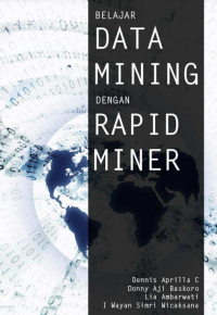 Belajar Data Mining  dengan Rapid Miner