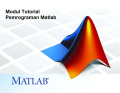 Modul Tutorial Pemrograman Matlab