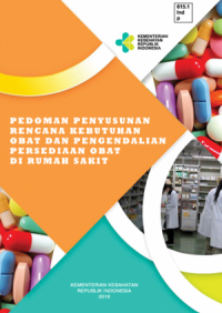 Pedoman Penyusunan Rencana Kebutuhan Obat dan Pengendalian Persediaan Obat di Rumah Sakit