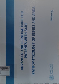 Advanced and Clinical Care for Patients wit Sari: Pathophysiology of Sepsis and Ards