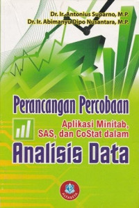 Perancangan Percobaan: Aplikasi Minitab, SAS, dan CoStat dalam Analisis Data