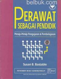 Perawat Sebagai Pendidik: Prinsip-prinsip Pengajaran & Pembelajaran