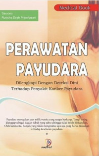 Perawatan Payudara: dilengkapi dengan deteksi dini terhadap penyakit kaknker payudara