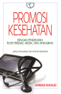 Promosi Kesehatan dengan pendekatan Teori Perilaku, Media dan Aplikasinya